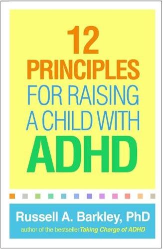 Cover of 12 Principles for Raising a Child with ADHD by Russell A. Barkley