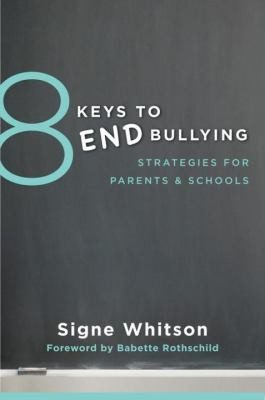 Cover of 8 Keys to End Bullying by Signe Whitson