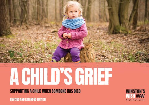 Cover of A Child’s Grief by Winston’s Wish