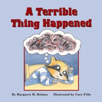 Cover of A Terrible Thing Happened by Margaret M. Holmes