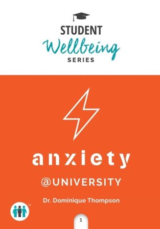 Cover of Anxiety at University: A Pocket Guide by Dr Dominique Thompson
