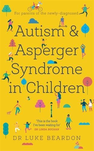 Cover of Autism and Asperger Syndrome in Childhood by Luke Beardon
