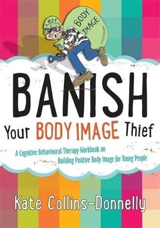 Cover of Banish Your Body Image Thief by Kate Collins-Donnelly