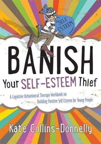 Cover of Banish Your Self-Esteem Thief by Kate Collins-Donnelly