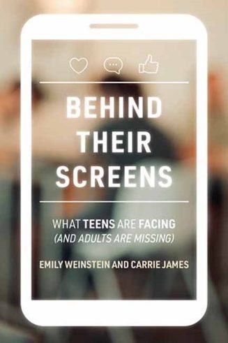 Cover of Behind Their Screens by Emily Weinstein and Carrie James