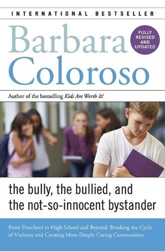 Cover of The Bully, the Bullied, and the Not-So-Innocent Bystander by Barbara Coloroso