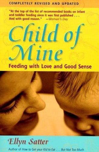 Cover of Child of Mine by Ellyn Satter