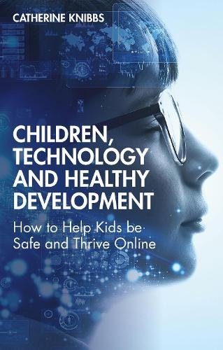 Cover of Children, Technology and Healthy Development by Catherine Knibbs