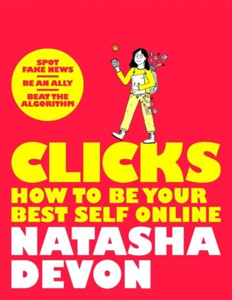 Cover of Clicks: How to Be Your Best Self Online by Natasha Devon