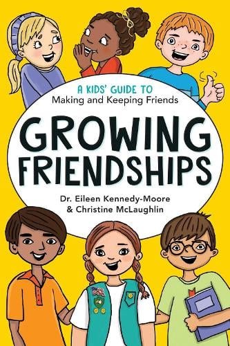 Cover of Growing Friendships by Eileen Kennedy-Moore and Christine McLaughlin