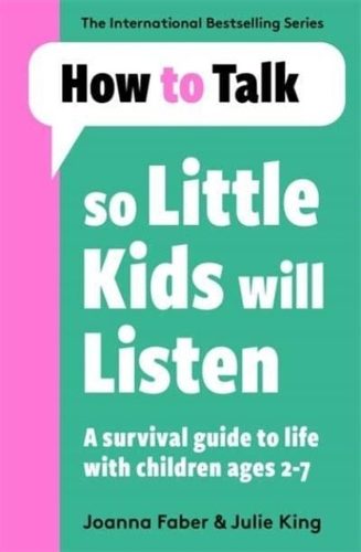 Cover of How to Talk So Little Kids Will Listen by Joanna Faber & Julie King