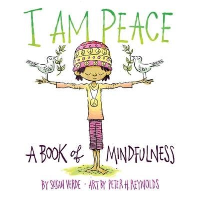 Cover of I Am Peace: A Book of Mindfulness by Susan Verde