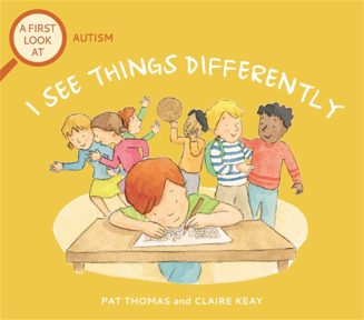 Cover of I See Things Differently: A First Look at Autism by Pat Thomas