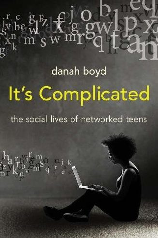 Cover of It’s Complicated by danah boyd