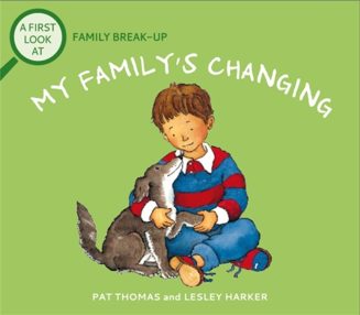 Cover of My Family’s Changing: A First Look at Divorce by Pat Thomas