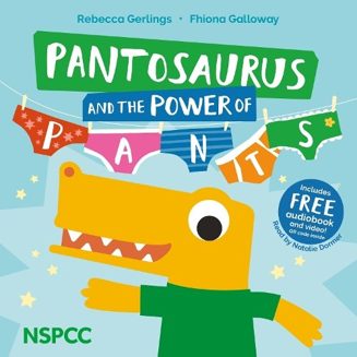 Cover of Pantosaurus and the Power of PANTS by Rebecca Gerlings