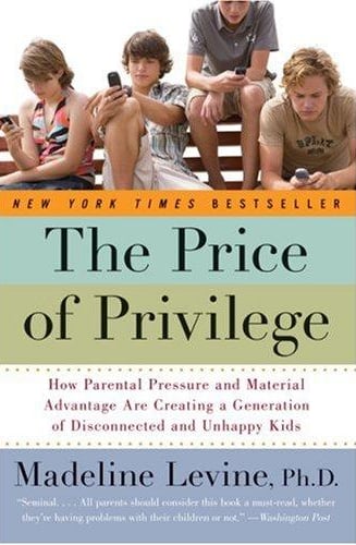 Cover of The Price of Privilege by Madeline Levine