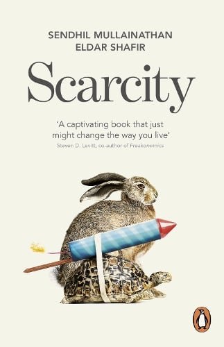 Cover of Scarcity by Sendhil Mullainathan and Eldar Shafir