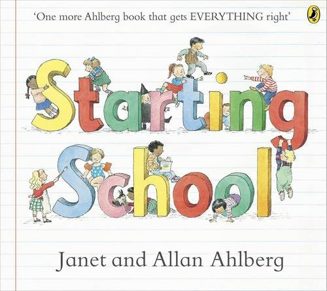 Cover of Starting School by Janet and Allan Ahlberg