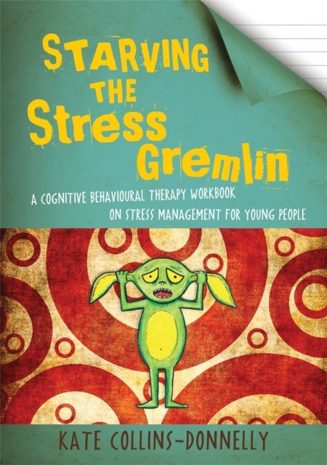 Cover of Starving the Stress Gremlin by Kate Collins-Donnelly