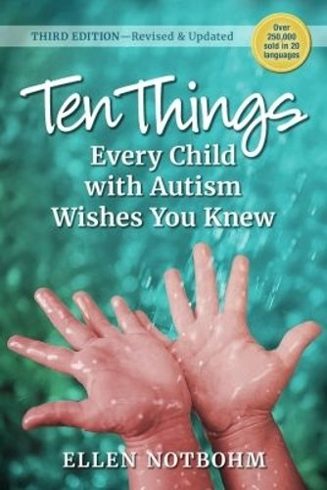 Cover of Ten Things Every Child with Autism Wishes You Knew by Ellen Notbohm