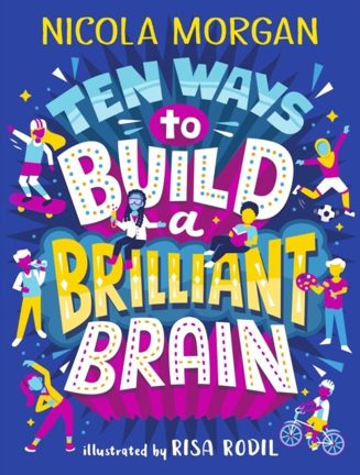 Cover of Ten Ways to Build a Brilliant Brain by Nicola Morgan