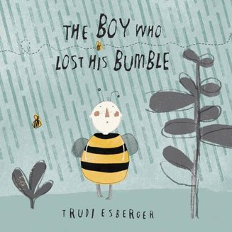 Cover of The Boy Who Lost His Bumble by Trudi Esberger