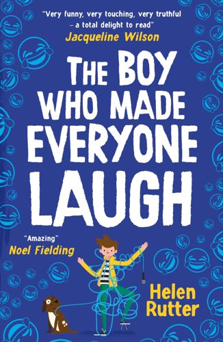 Cover of The Boy Who Made Everyone Laugh by Helen Rutter
