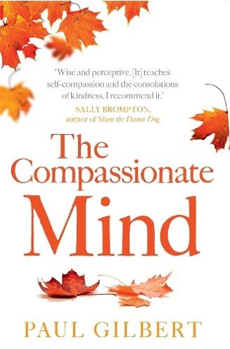 Cover of The Compassionate Mind by Paul Gilbert