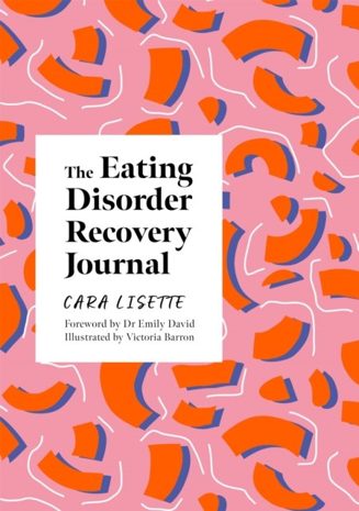 Cover of The Eating Disorder Recovery Journal by Cara Lisette