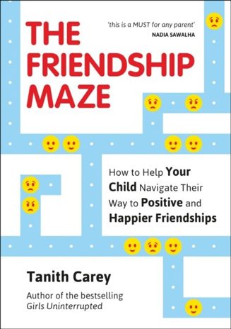 Cover of The Friendship Maze by Tanith Carey