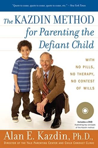 Cover of The Kazdin Method for Parenting the Defiant Child by Alan E. Kazdin with Carlo Rotella