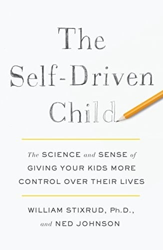 Cover of The Self-Driven Child by William Stixrud and Ned Johnson
