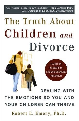 Cover of The Truth About Children and Divorce by Robert E. Emery