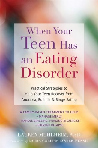 Cover of When Your Teen Has an Eating Disorder by Lauren Muhlheim
