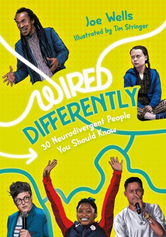 Cover of Wired Differently: 30 Neurodivergent People You Should Know by Joe Wells